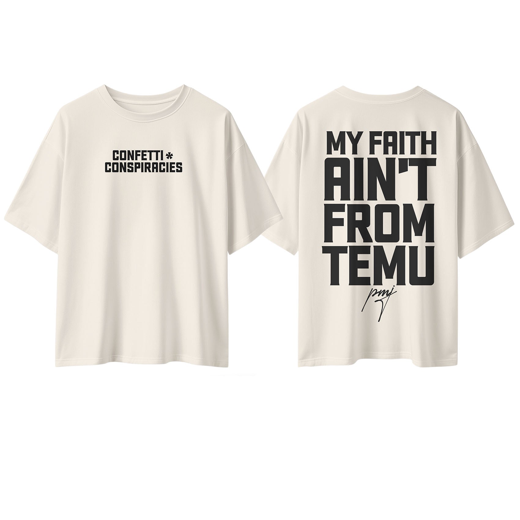 C+C  My Faith Ain't From Temu Oversized Tee Cream