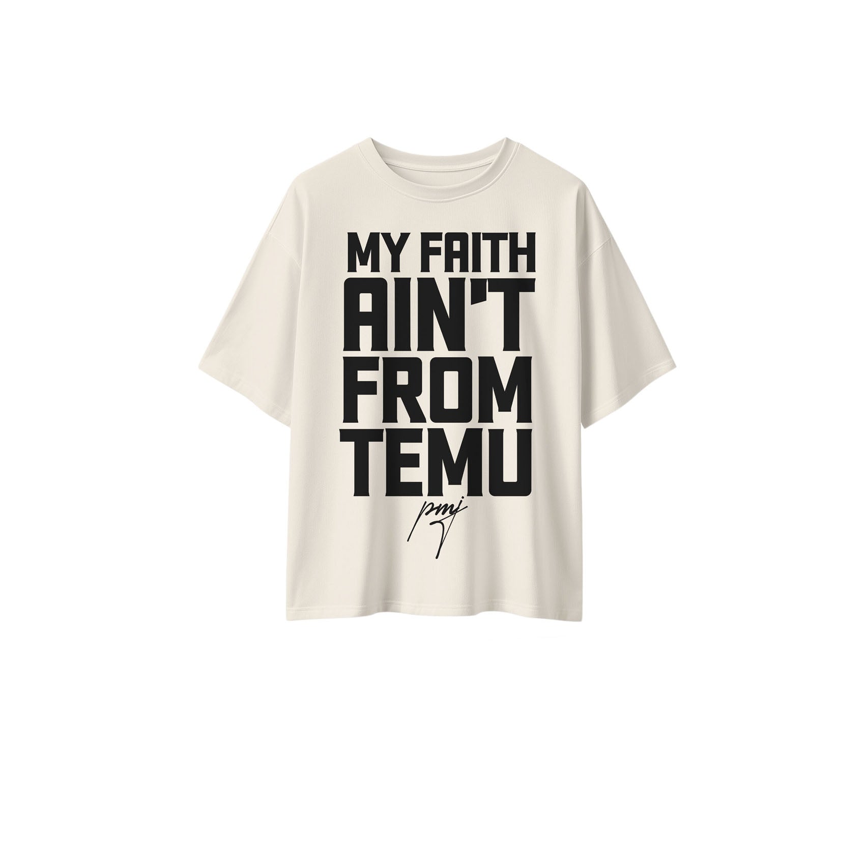 C+C  My Faith Ain't From Temu Oversized Tee Cream